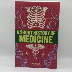 Dk Short Histories Ser.: Short History of Medicine by Steve Parker (2019, Trade